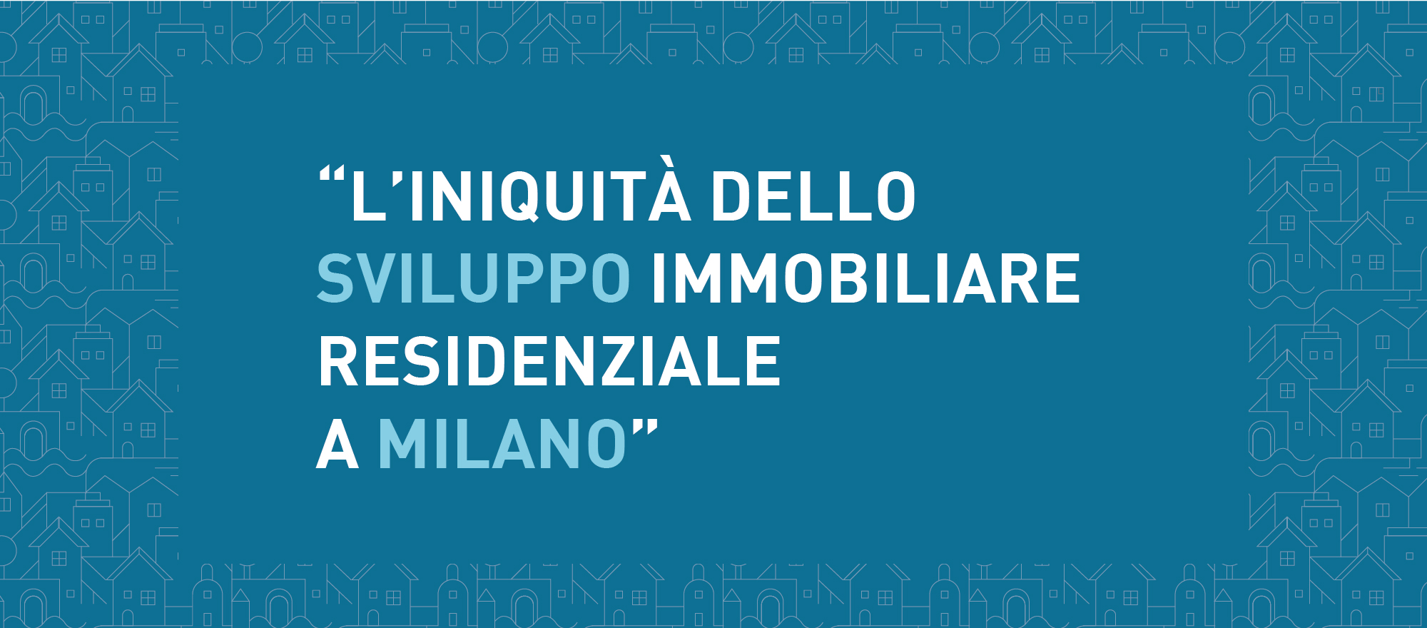 L’edilizia sociale è necessaria e – conti alla mano – sostenibile